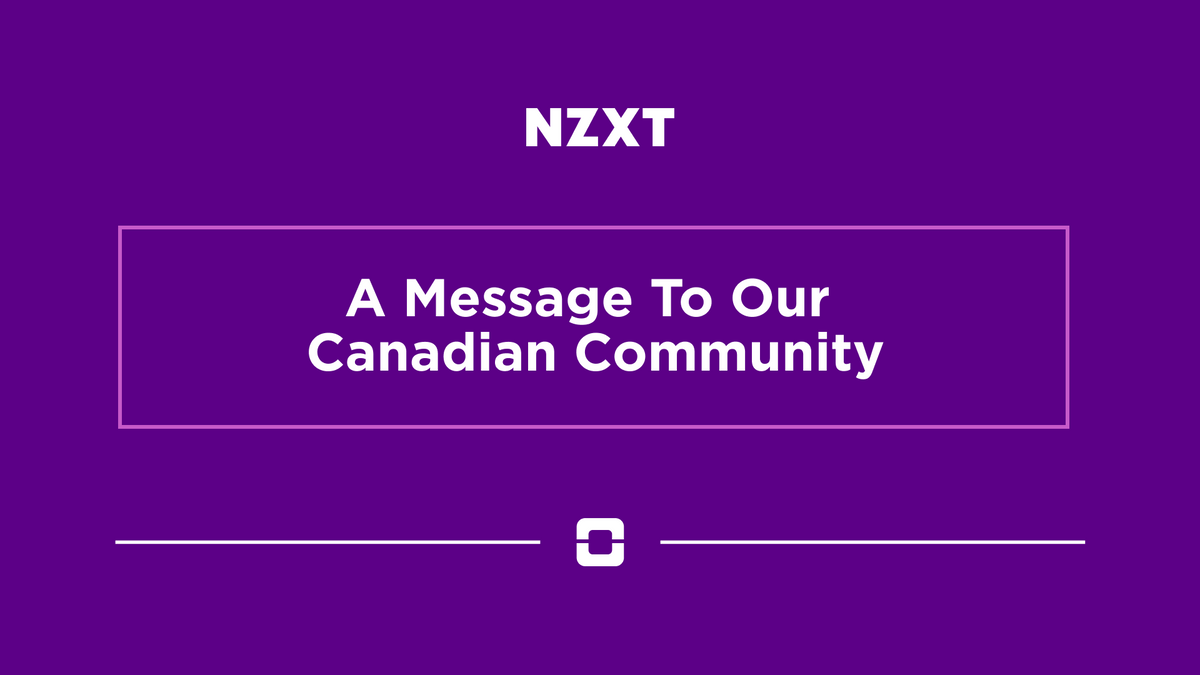 NZXT announcement card reading A Message To Our Canadian Community on a purple background