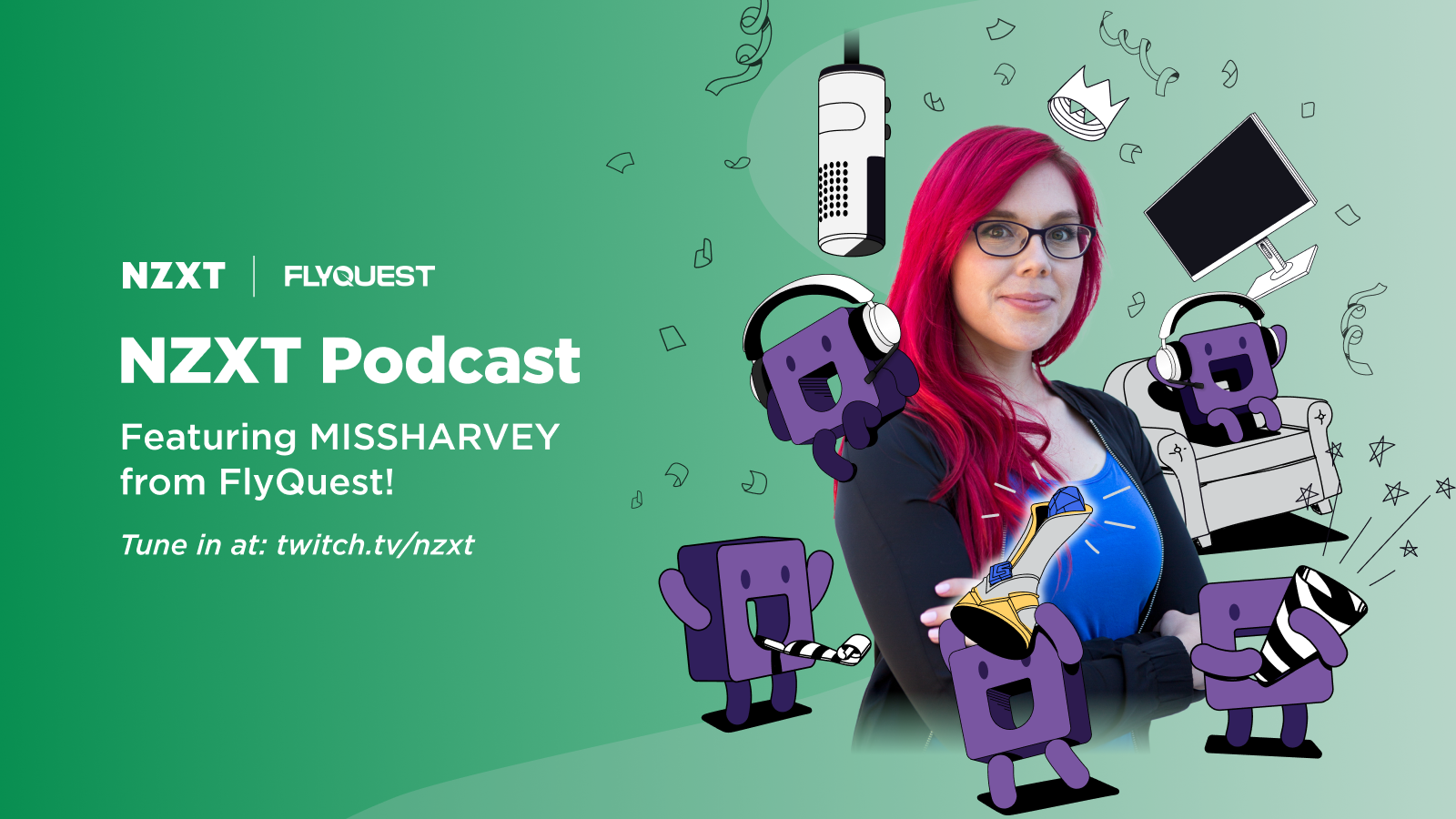 5x CS Winner, Big Brother Champion, FlyQuest CCO, and MORE?! - NZXT Podcast #203 (Ft. MISSHARVEY)