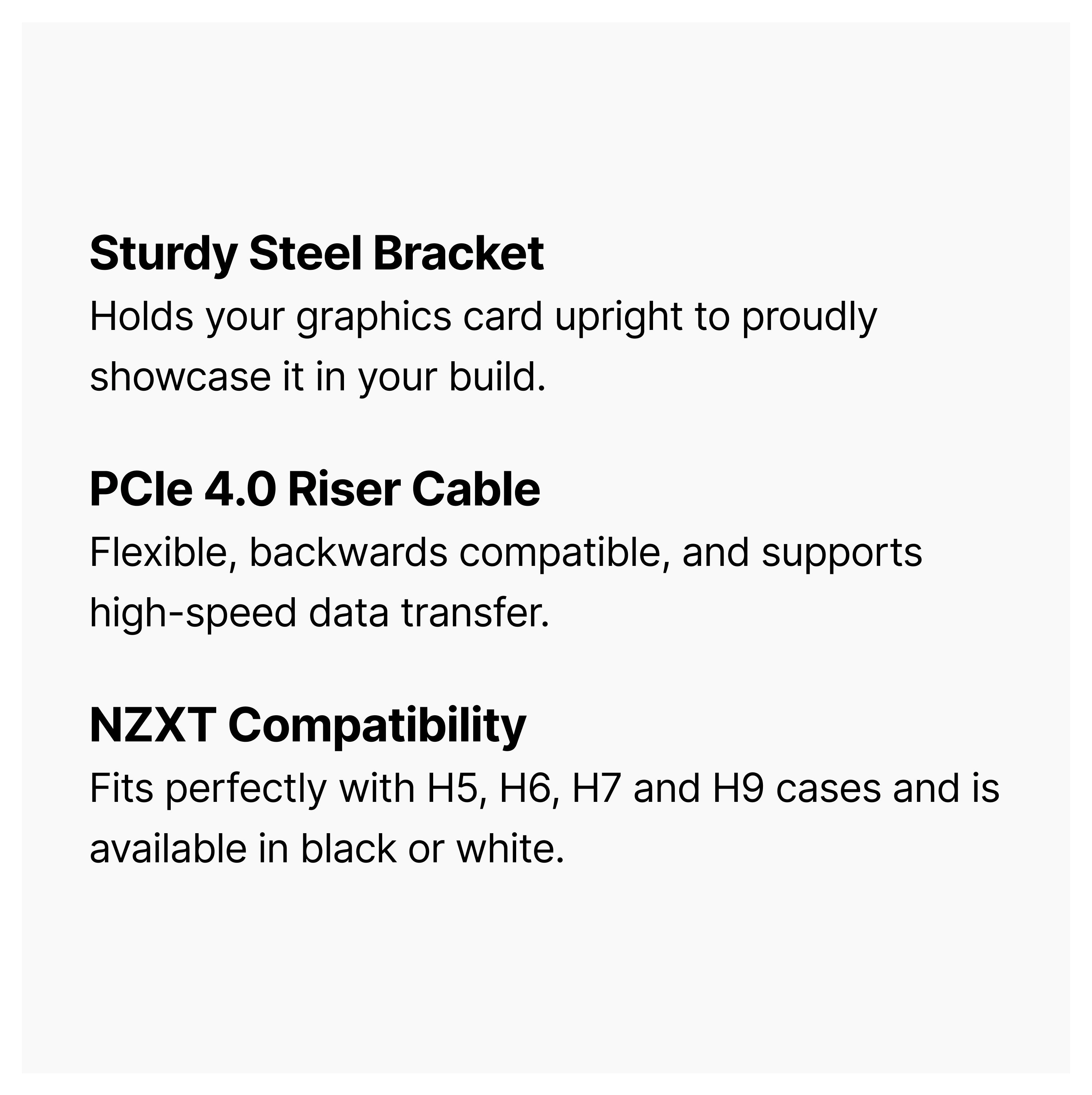 Product features listed in black text: Sturdy steel bracket for GPU support, PCIe 4.0 riser cable for high-speed transfer, and NZXT case compatibility in black or white.