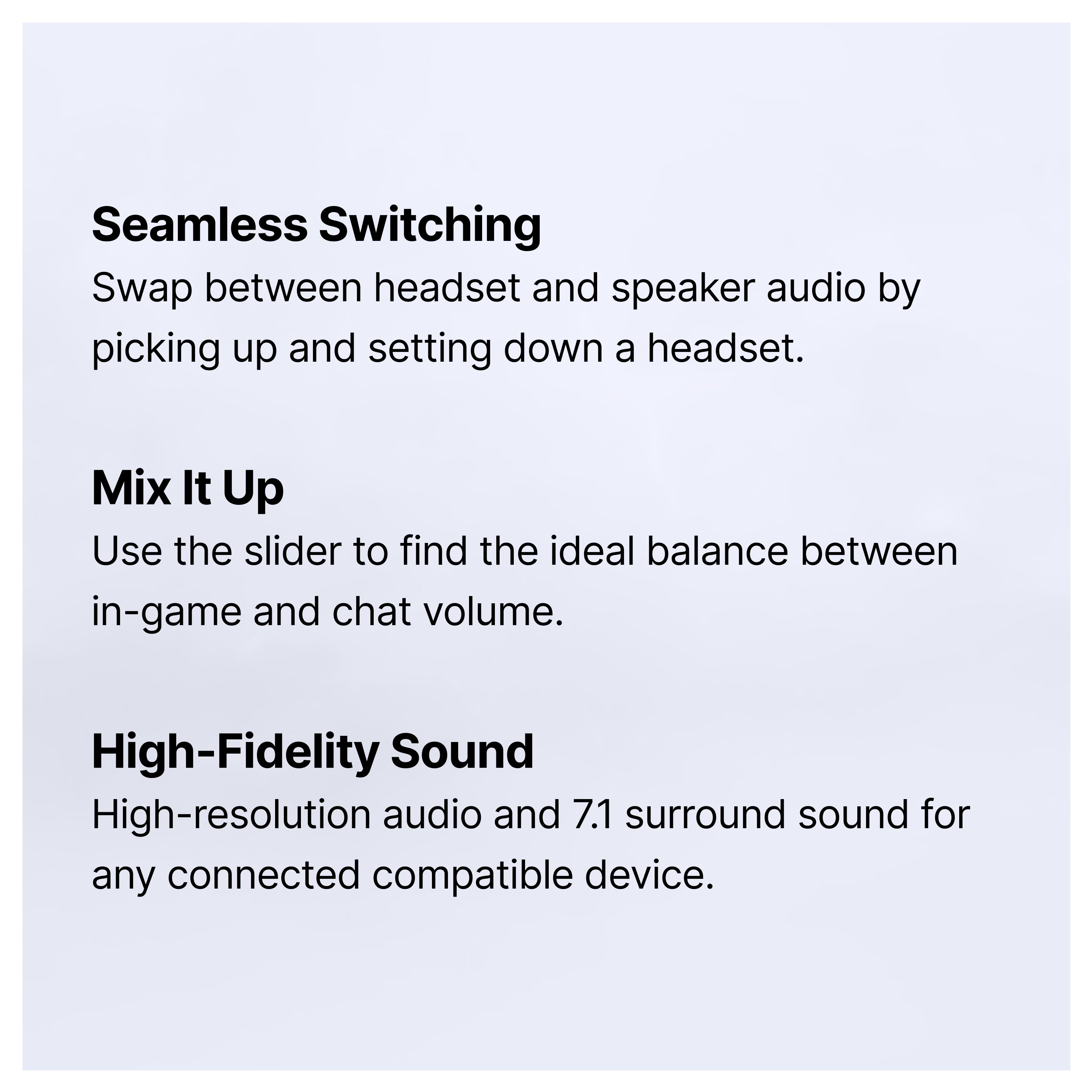 Text on a light gray background describing headset features: seamless switching between headset and speaker, a slider to balance in-game and chat volume, and high-fidelity audio with 7.1 surround sound support.