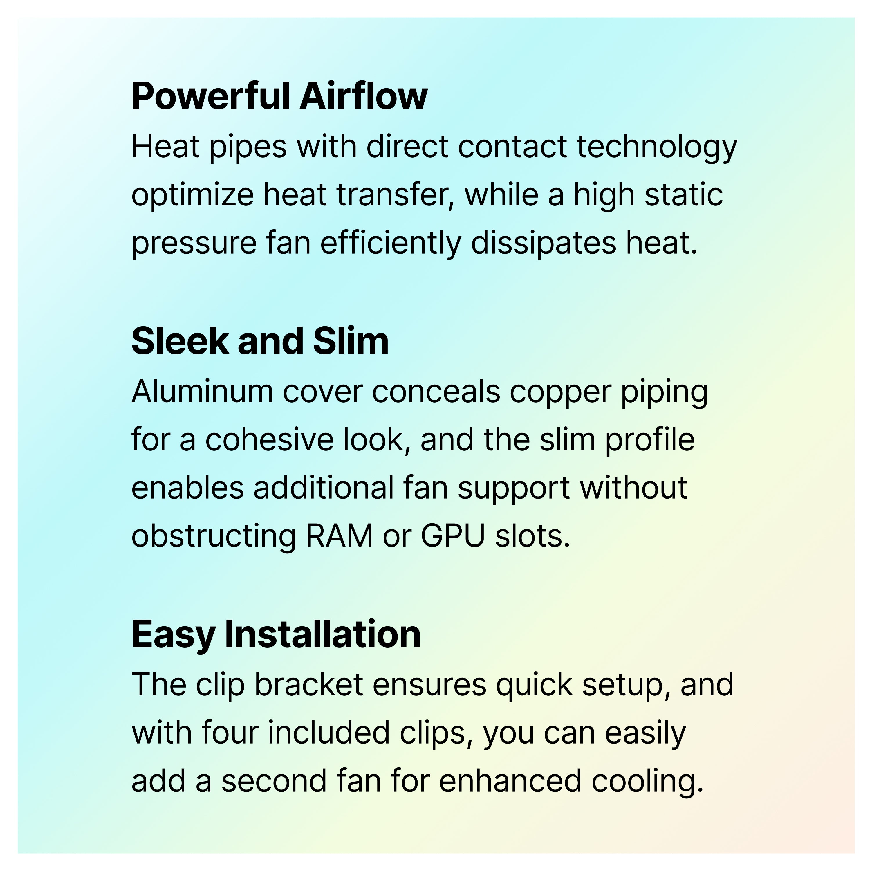 Text describing three features of a cooling product: Powerful Airflow, Sleek and Slim, and Easy Installation, each with a brief explanation on optimizing heat transfer, design benefits, and simple setup.