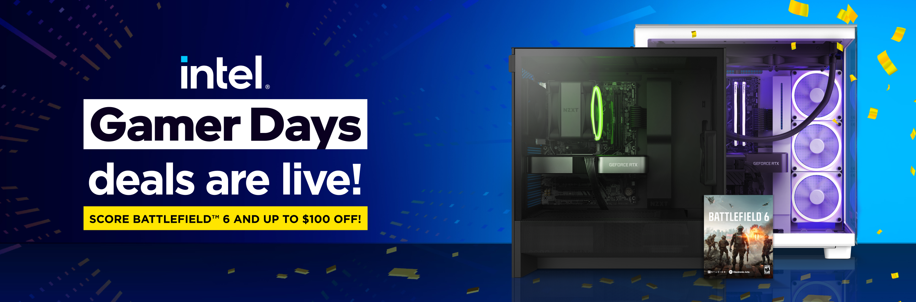 Intel Gamer Days deals are live banner featuring two gaming PCs, a Battlefield™ 6 game case, and blue and yellow confetti on a blue background. Offers include up to $100 off and a free game.